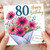 80th Birthday Card, Happy Birthday Floral Bouquet Card