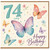 74th Birthday Card, Butterfly Floral Happy Birthday Card for 74 Year Old