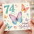 74th Birthday Card, Butterfly Floral Happy Birthday Card for 74 Year Old