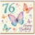 76th Birthday Card, Butterfly and Flower Happy Birthday Card
