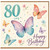 80th Birthday Card, Butterfly Design Happy Birthday Card for Her, 80 Today Greeting Card