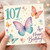 107th Birthday Card, Happy Birthday Today Butterfly Card