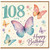 108th Birthday Card, Butterfly Floral Happy Birthday Card