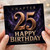 25th Birthday Card, Chapter 25 Happy Birthday Card