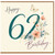 62nd Birthday Card, Happy 62th Birthday Floral Card