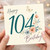 104th Birthday Card, Floral Butterfly Happy Birthday Card