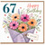 67th Birthday Card, Happy Birthday Floral Bouquet Card, With Love