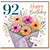 92nd Birthday Card, Happy Birthday Floral Bouquet Card With Love