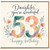 53rd Birthday Card, Wonderful Happy Birthday Floral Card