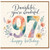 97th Birthday Card, You're Wonderful Floral Birthday Card