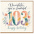 103rd Birthday Card, Wonderful na Happy Birthday Card