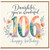 106th Birthday Card, You're Wonderful Happy Birthday