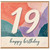 19th Birthday Card, Colourful Abstract Happy Birthday Card