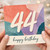 44th Birthday Card, Happy Birthday Card for 44 Year Old