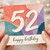 52nd Birthday Card, Colourful Happy Birthday Card for 52 Year Old
