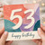 53rd Birthday Card, Happy Birthday Card for 53 Year Old
