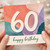 60th Birthday Card, 60 Happy Birthday Card, Colourful Abstract Happy Birthday Card