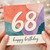 68th Birthday Card, Happy Birthday Card for 68 Year Old