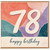 78th Birthday Card, Happy Birthday Card for 78 Year Old