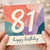 81st Birthday Card, Happy Birthday Card for 81 Year Old