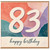83rd Birthday Card, Happy Birthday Card for 83 Year Old