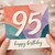 95th Birthday Card, 95 Happy Birthday Card, Birthday Card for Age 95