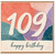 109th Birthday Card, Happy Birthday Card