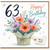 63rd Birthday Card, Happy Birthday Floral Card With Love