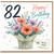 82nd Birthday Card, Floral Happy Birthday Card With Love