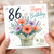 86th Birthday Card, Happy Birthday Floral Bouquet Card With Love