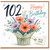 102nd Birthday Card, Happy Birthday Floral Card With Love