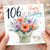 106th Birthday Card, Happy Birthday Floral Card With Love