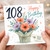 108th Birthday Card, Happy Birthday Floral Bouquet Card