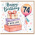 74th Birthday Card, Happy Birthday with Balloon and Gift Boxes