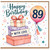 89th Birthday Card, Happy Birthday With Love Balloon and Gifts Card