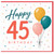 45th Birthday Card, Colourful Balloons and Confetti Design