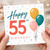 55th Birthday Card, Happy 55 Birthday Card with Balloons