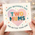Mother's Day Card for Two Mums - Heart and Stars Design with 'Two Mums Are Better Than One' Message - LGBTQ+ Family Greeting