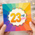 23rd Birthday Card, Colourful Rainbow Sunburst Design