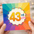 43rd Birthday Card, Colourful Rainbow Burst 43rd Birthday Card