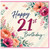 21st Birthday Card, Floral Happy 21st Birthday Card