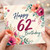 62nd Birthday Card, Floral Happy 62nd Birthday Card