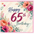 65th Birthday Card, Floral Happy 65th Birthday Card