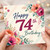 74th Birthday Card, Floral Happy 74th Birthday Card