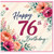 76th Birthday Card, Floral Happy 76th Birthday Card