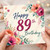 89th Birthday Card, Floral Happy 89th Birthday Card