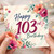 103rd Birthday Card, Floral Happy Birthday Card