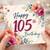 105th Birthday Card, Happy 105th Birthday Floral Card