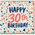 30th Birthday Card, Happy 30th Birthday Card with Colourful Triangle Confetti Design