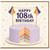108th Birthday Card, Happy 108th Birthday Cake Card